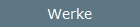 Werke